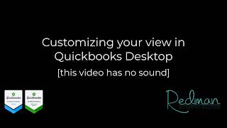 Customize your view in Quickbooks Desktop