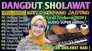 SHOLAWAT NABI SYAHDU TERBARU 2026 | BIKIN ADEM HATI & PEMBUKA REZEKI, ALBUM SHOLAWAT PALING DICARI