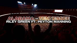 Riley Green ft. Peyton Manning - Alabama Vs. Tennessee (Lyrics)