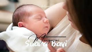 Suara Bayi - Ketika Ia Menyusui