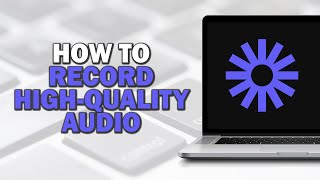 How To Record High Quality Audio On Loom (Easiest Way)​​​​​​​