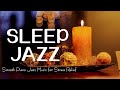 Exquisite Sleep Jazz Instrumental Music Piano Jazz Relaxing Music Soft Background Music 