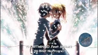 Aii - THORTHINGO .feat. MAMA (Nightcore)