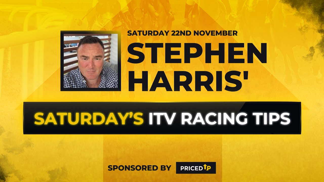 Stephen Harris' Saturday ITV racing tips Saturday 22nd November - YouTube