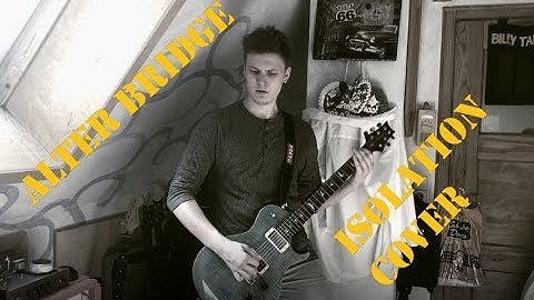 Alter Bridge - Isolation (Guitar / Instrumental Cover)