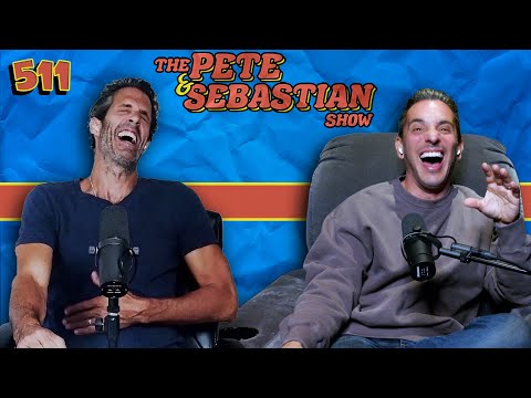 The Pete & Sebastian Show - Episode 511 (Full Episode)
