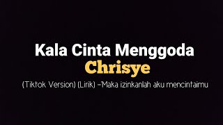 Kala Cinta Menggoda (Tiktok Version) (Lirik) - Chrisye Live 'Maka izinkanlah aku mencintaimu