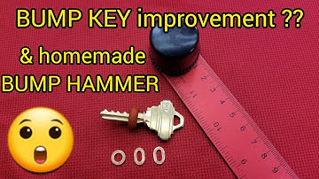 POSSIBLY a better BUMP KEY, & homemade BUMP HAMMER.