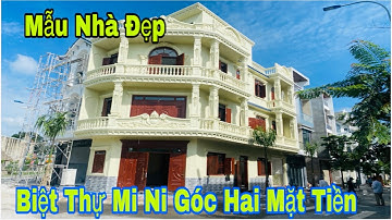 Bán Nhà Góc Hai Mặt Tiền | Mẫu Nhà Đẹp Như Biệt Thự Mi Ni | Bán Nhà Bình Dương | Hồng Sơn bds 61