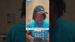 #daytrading #2026 #job #daytrader #skit