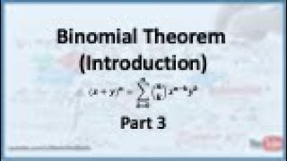 Binomial Expansion (Binomial Theorem): Introduction - Part 3