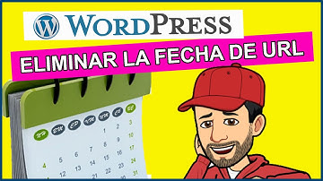 🖐️ Wordpress #29: eliminar o borrar fecha y hora de la URL de entrada o post - tutorial en español.