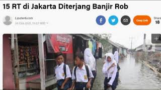 Jakarta Berduka Lagi!! Banjir Bandang Dijakarta Hari Ini, Banjir Jakarta 2021
