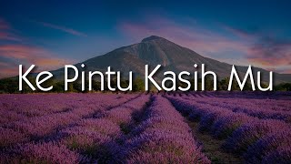 Fotograf - Ke Pintu Kasih Mu (Lirik Video)