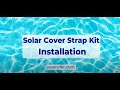 Pool Ruler Solar Cover Strap Kit Installation (Full Instructions)