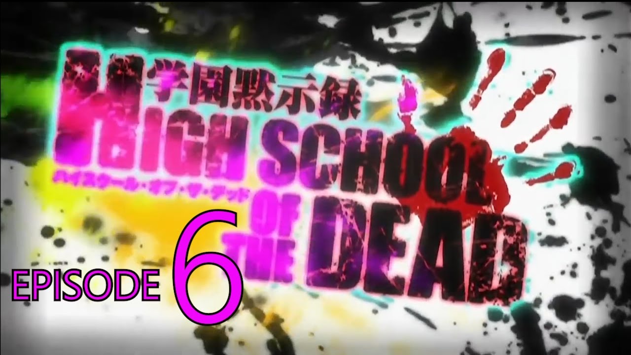 High School of the Dead Kinda Episode 6 - YouTube
