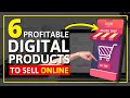 6 Profitable Digital Products to Sell Online