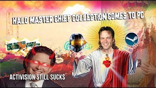 Halo Master Chief Collection Coming to Steam & Activision SUCKS