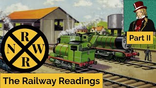 The Railway Readings - Troublesome Engines (Part 2)