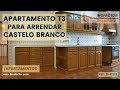 🌇 Apartamento T3 para Arrendar - Castelo Branco - Quinta da Granja | Arrendado