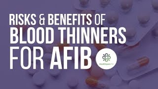 Does The Risk of Your Blood Thinner Medication Outweigh The Benefits?