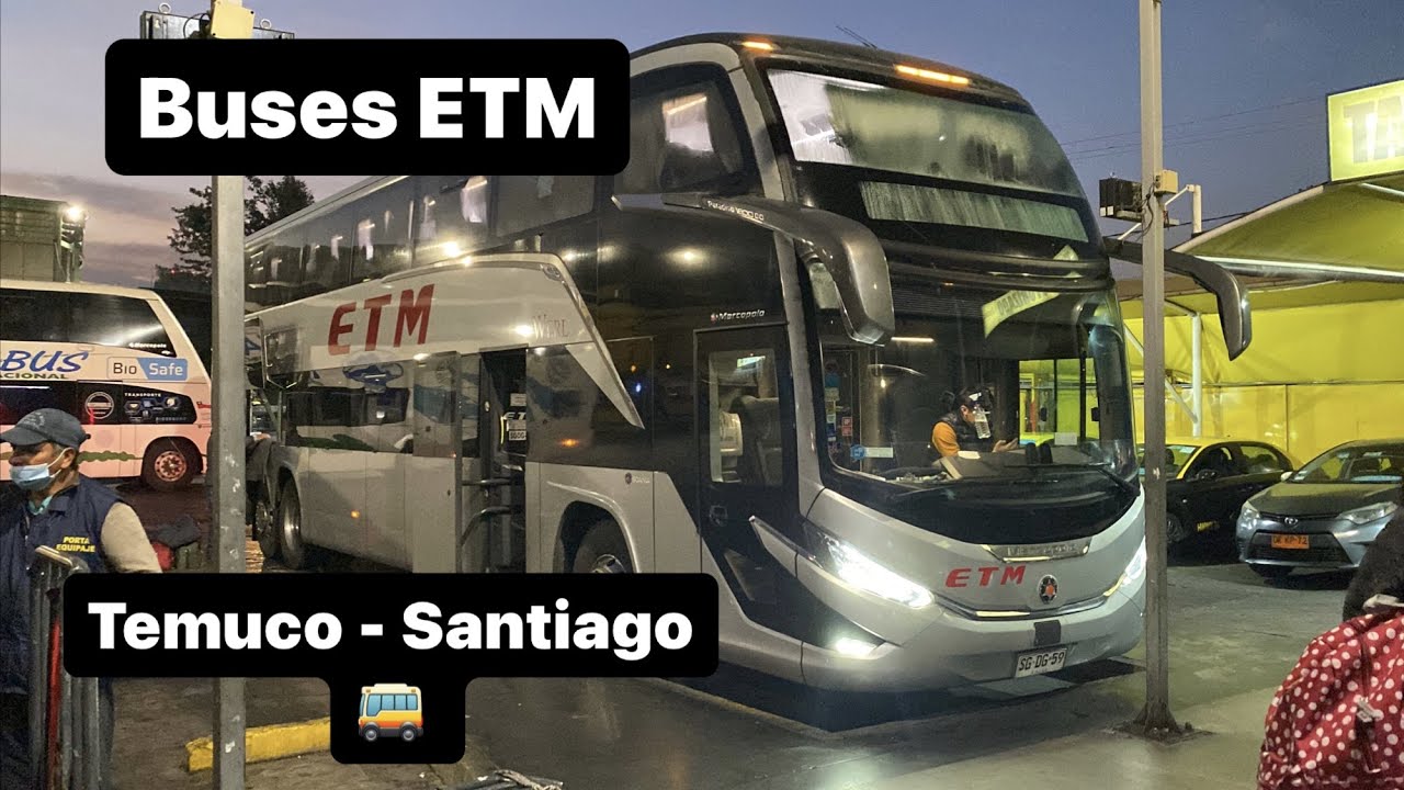 BUS ETM | Temuco Rodoviario - Santiago Alameda | Salón Cama