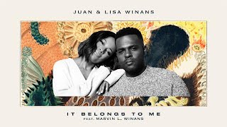 Juan & Lisa Winans - It Belongs To Me - BLM [feat. Marvin L. Winans] (Official Music Video) chords