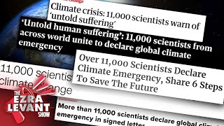 11,000 'scientists' warn about climate change? FAKE NEWS! | Ezra Levant