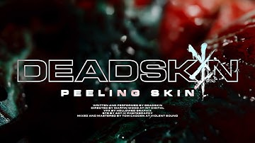 DEADSKIN - PEELING SKIN (Official Music Video)