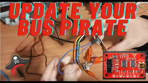 How to update your Bus Pirate | Hardware Hacking Tool