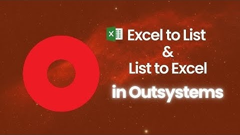 Mastering OutSystems: Excel to List & List to Excel Tutorial