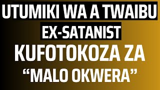 Utumiki wa a Twaibu - kufotokoza za 'MALO OKWERA'
