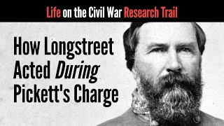 How Longstreet Acted During Pickett's Charge