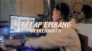 Derrensuoth - TETAP EMBANG (Music Video)