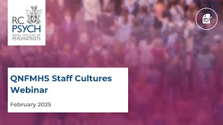 QNFMHS Staff Cultures Webinar 2025