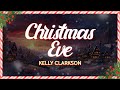 Kelly Clarkson Christmas Eve Lyrics mp3