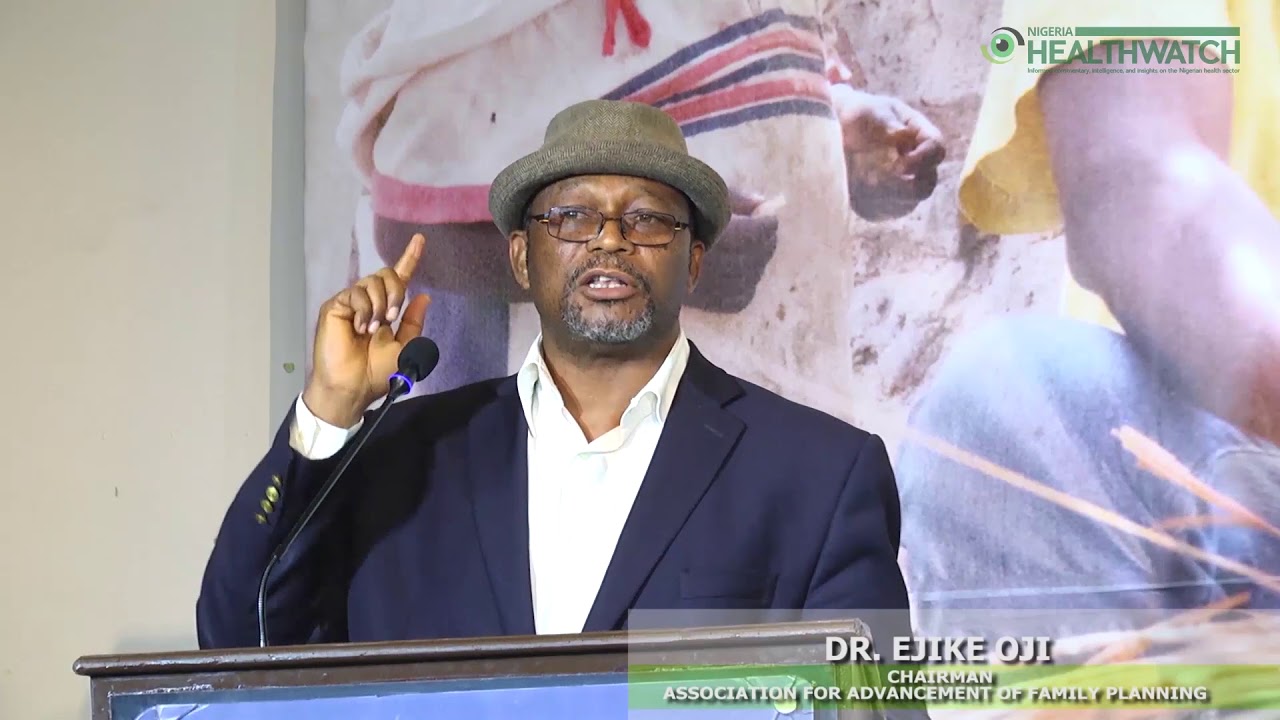 ‘’Plan your family, save money!" Dr. Ejike Oji at Nigeria Health Watch Forum 2018