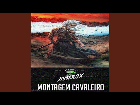 MONTAGEM CAVALEIRO (SPED UP)