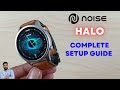 NoiseFit Halo Smartwatch Full Setup Guide