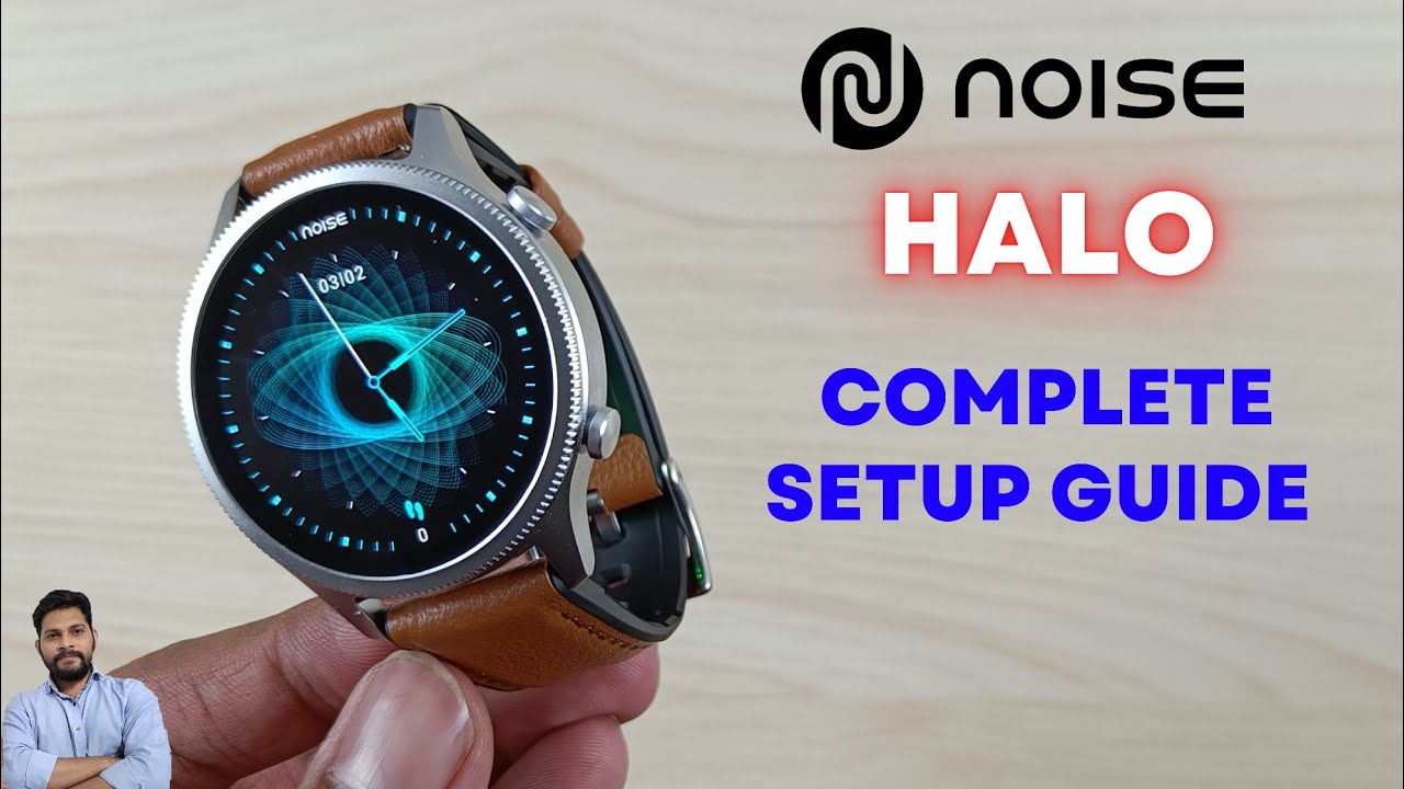 NoiseFit Halo Smartwatch Full Setup Guide YouTube