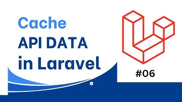 #06 Cache API Data in Laravel | Boost Performance & Reduce API calls