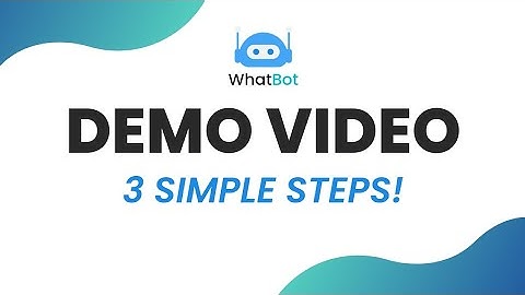 WhatBot Demo Video | Tutorial |