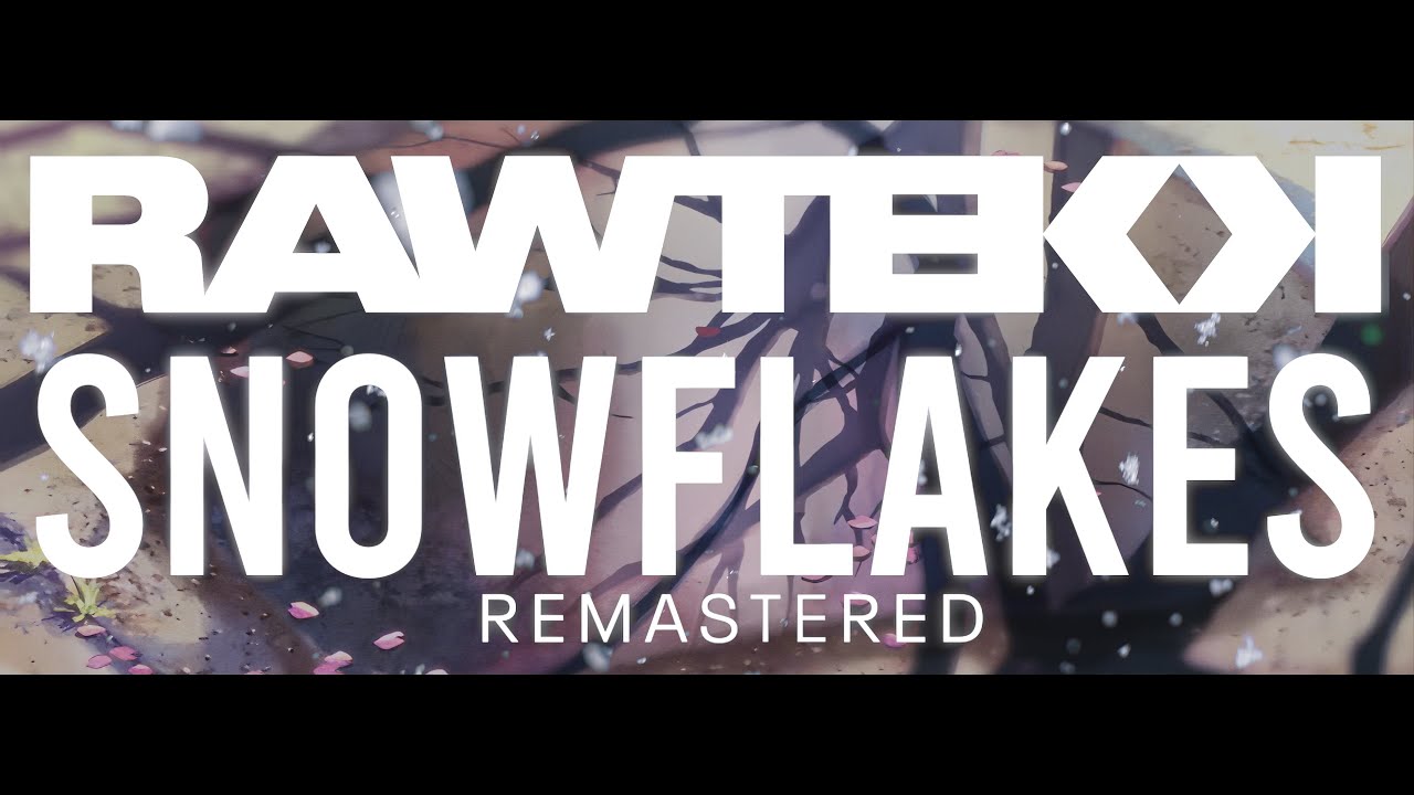 Rawtekk - Snowflakes Feat Miss K (Remastered Audio | 4K Unofficial Video)