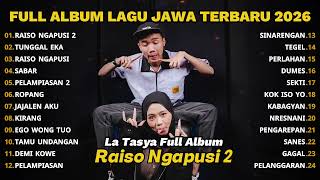 Download Lagu FULL ALBUM RAISO NGAPUSI 2 - LA TASYA FULL ALBUM - PLAYLIST LAGU JAWA TERPOPULER 2026 MP3