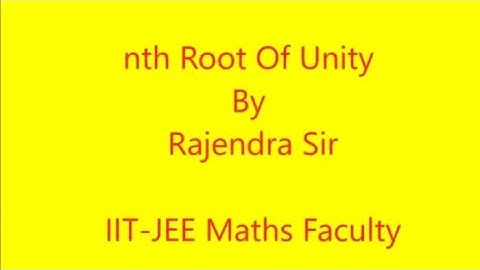 nth root of unity | complex number | class 11|  IIT JEE  ADVANCED