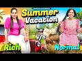 Rich vs normal  summer vacation  sanjhalika vlog
