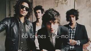 BB Brunes - Dis-moi (English lyrics / translation)