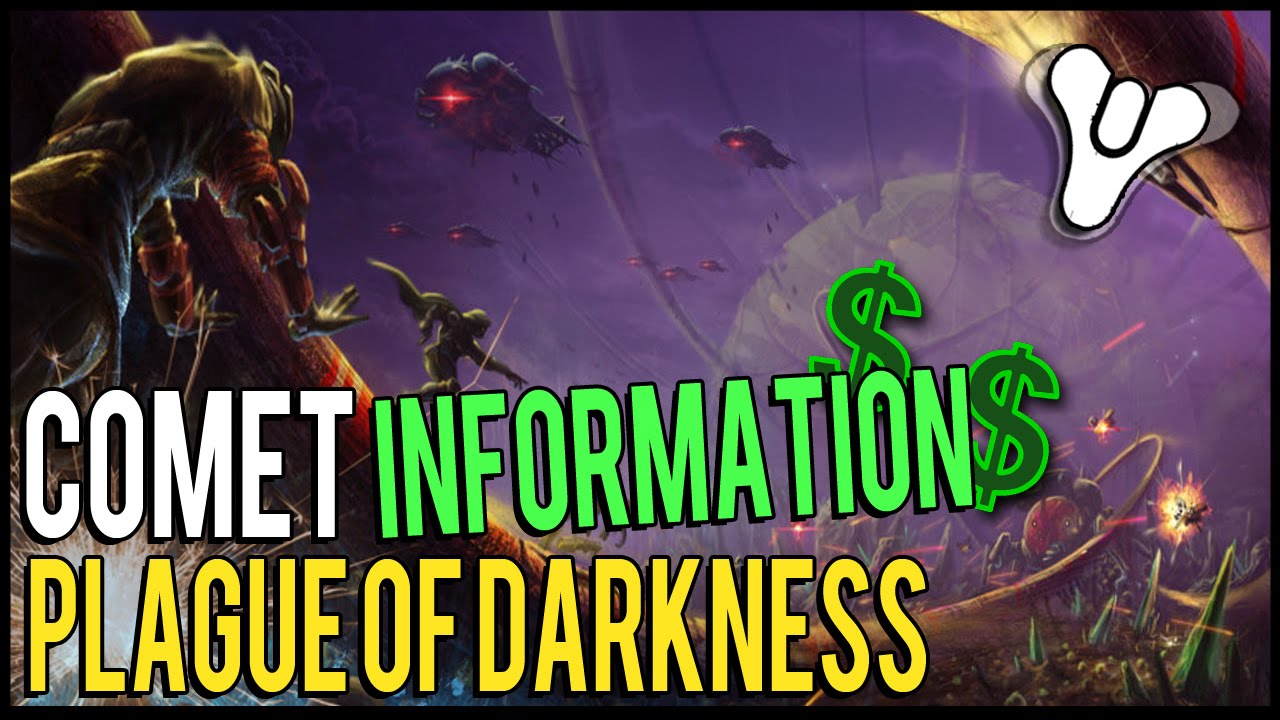Destiny Plague of Darkness Comet Information! (Largest
