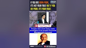 If you born poor, it