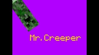 Mr. Creeper